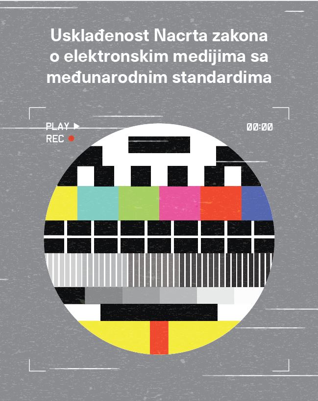 Usklađenost Nacrta zakona o elektronskim medijima sa međunarodnim standardima