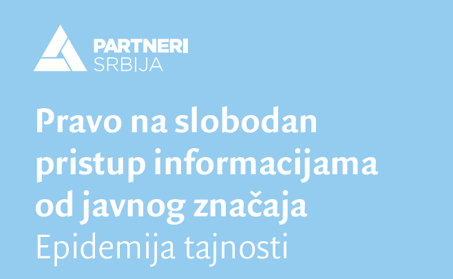 Pravo na slobodan pristup informacijama od javnog značaja - Epidemija tajnosti