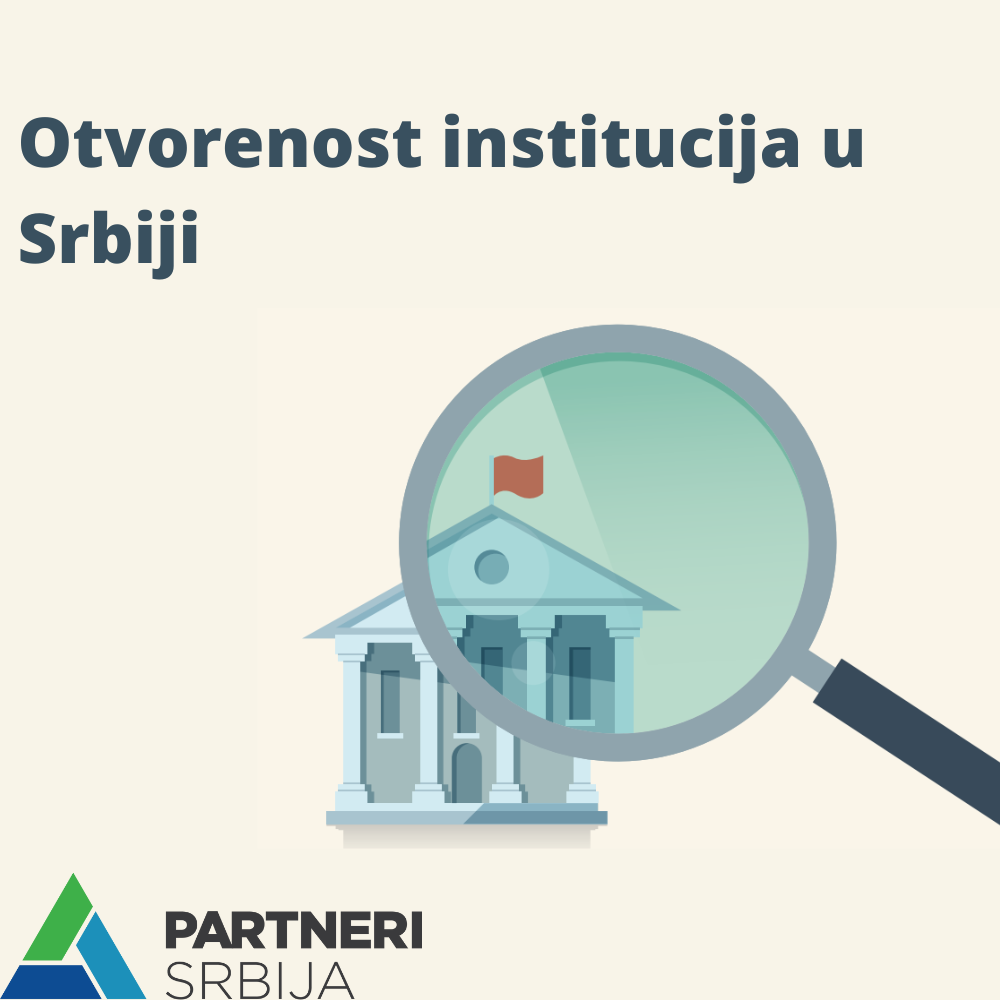 Partneri Srbija sproveli godišnje istraživanje o otvorenosti i transparentnosti institucija u Srbiji - Transparentnost nije prioritet