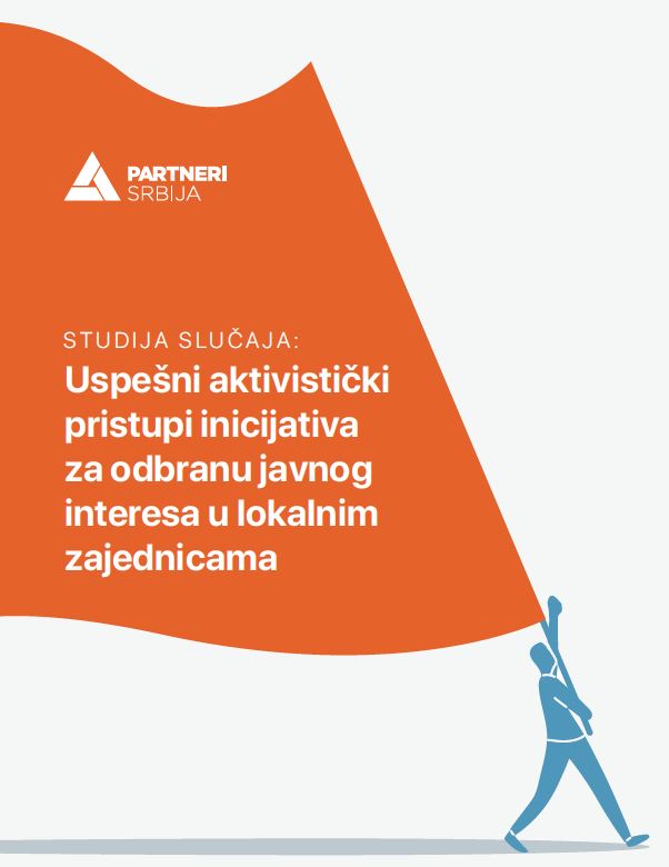 Studija slučaja: Uspešni aktivisticki pristupi inicijativa za odbranu javnog interesa u lokalnim zajednicama