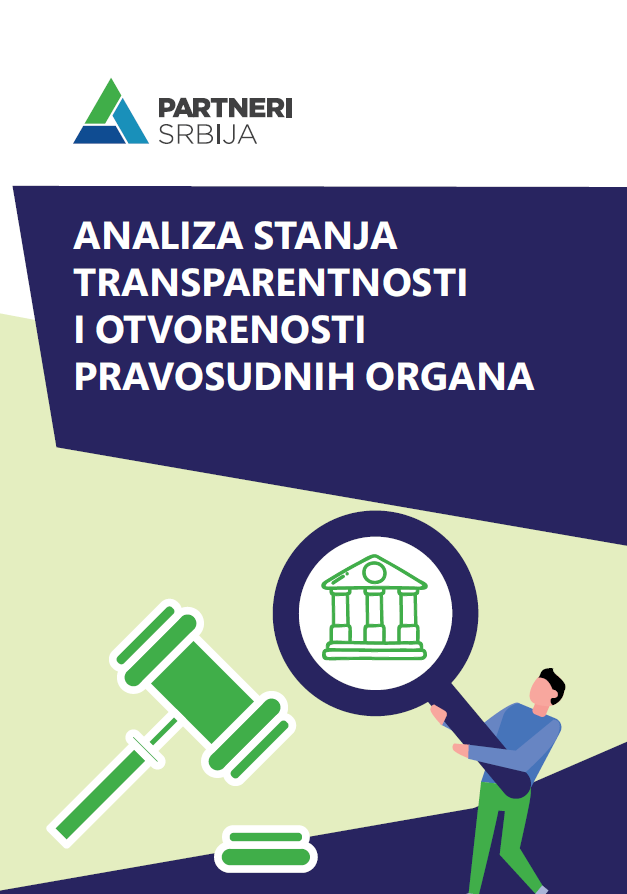 Istraživanje Partnera Srbija pokazuje da pravosuđe nije ostvarilo značajniji napredak u oblasti transparentnosti - Izrada podzakonskih akata prilika da se javnost u radu pravosuđa detaljnije uredi